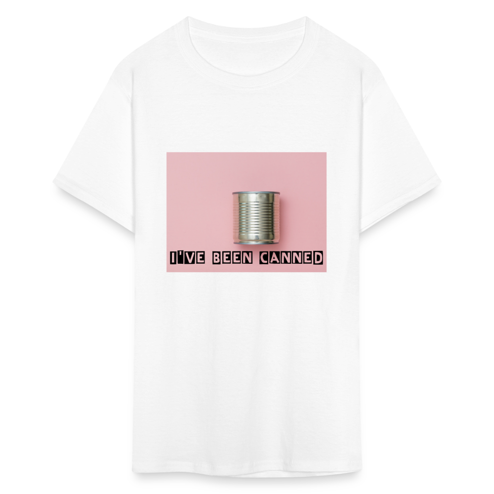 I've Been CANNED Unisex Classic T-Shirt - white