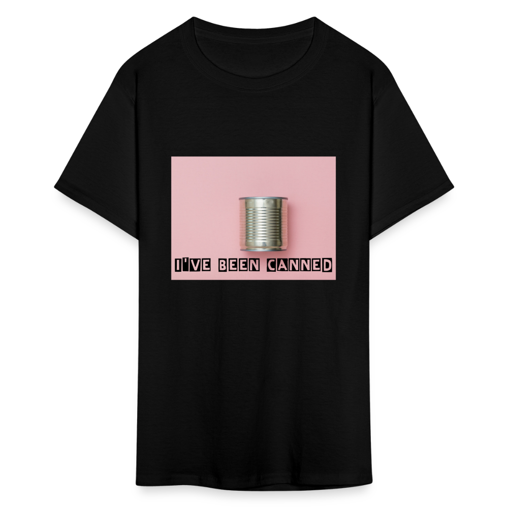 I've Been CANNED Unisex Classic T-Shirt - black