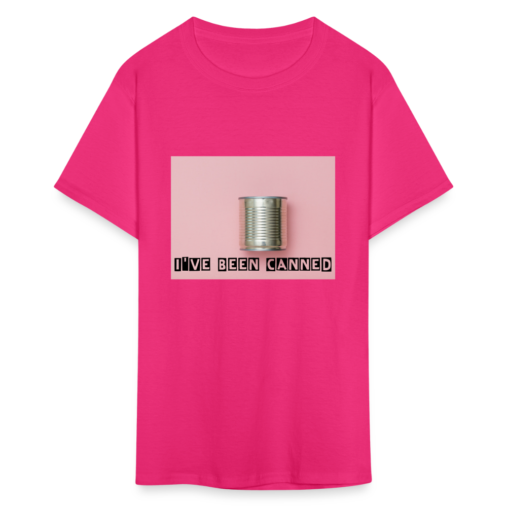 I've Been CANNED Unisex Classic T-Shirt - fuchsia