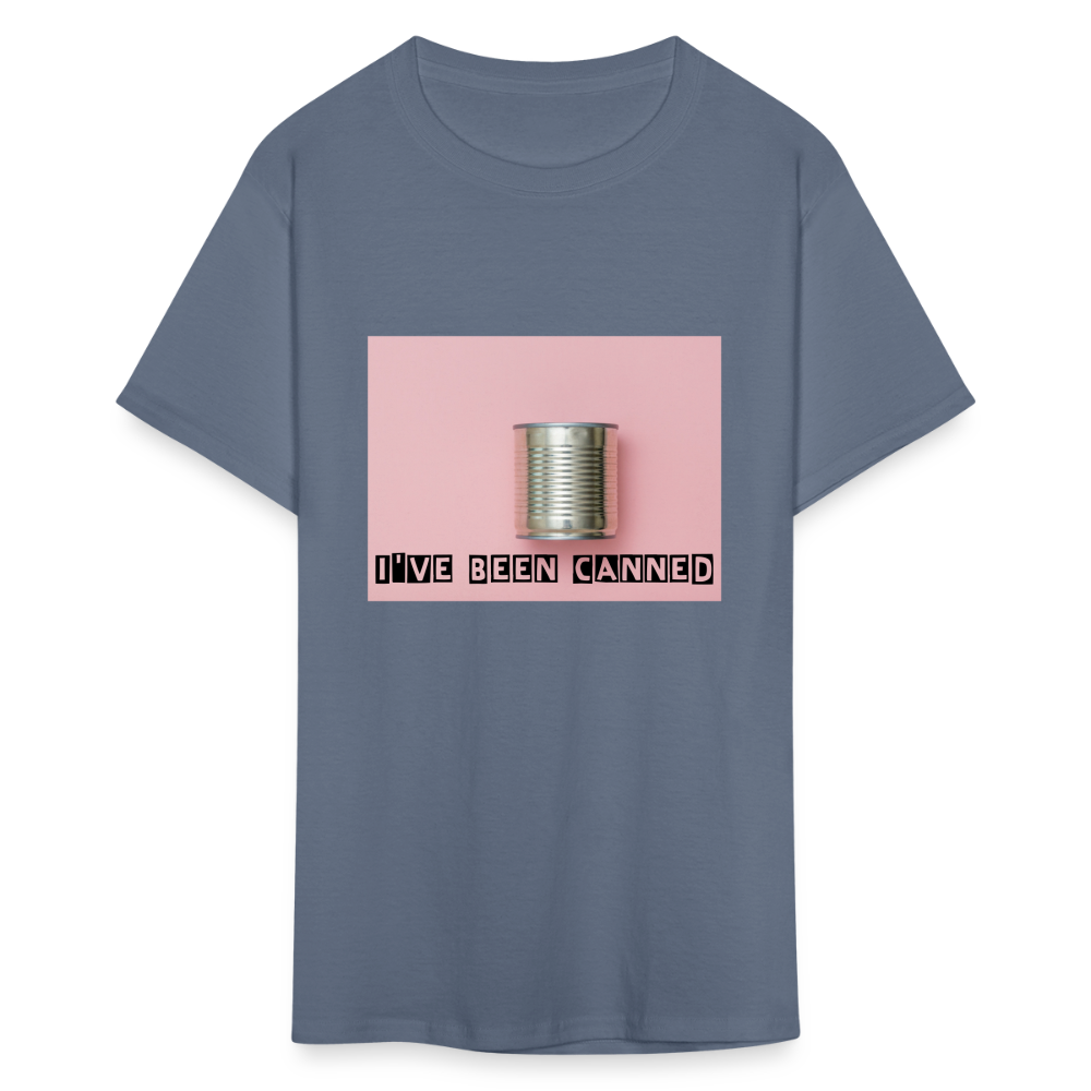 I've Been CANNED Unisex Classic T-Shirt - denim