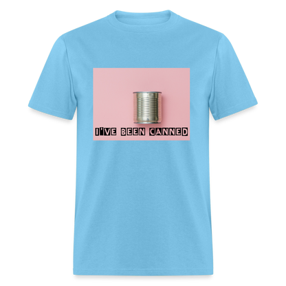 I've Been CANNED Unisex Classic T-Shirt - aquatic blue