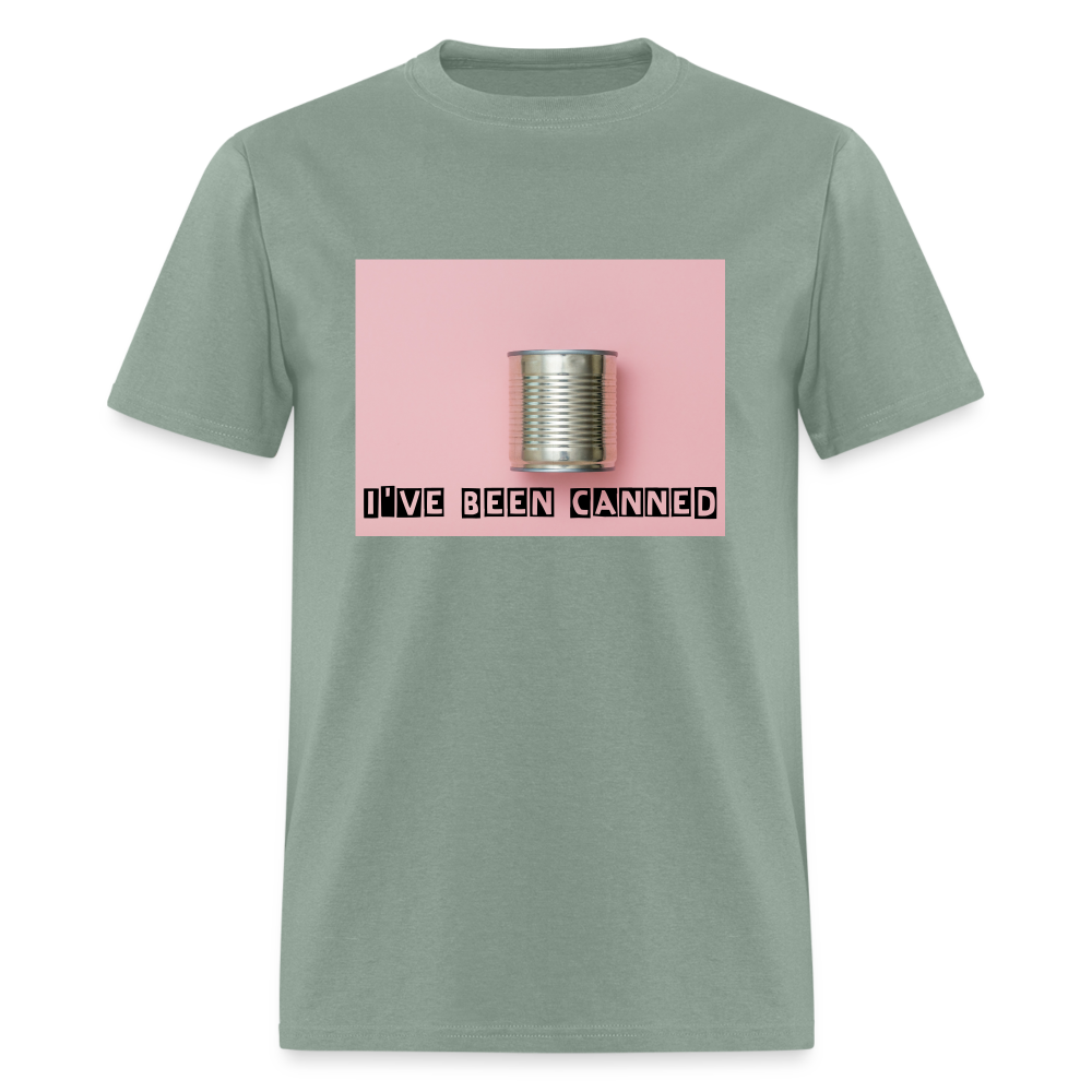 I've Been CANNED Unisex Classic T-Shirt - sage