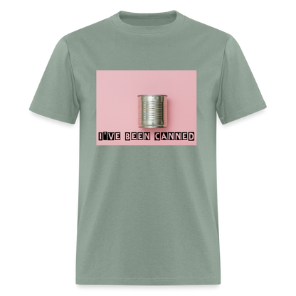 I've Been CANNED Unisex Classic T-Shirt - sage