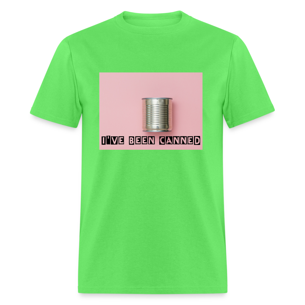 I've Been CANNED Unisex Classic T-Shirt - kiwi